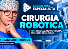Os benefícios da cirurgia robótica | Dr. Giancarlo Búrigo | Conversa com o Especialista